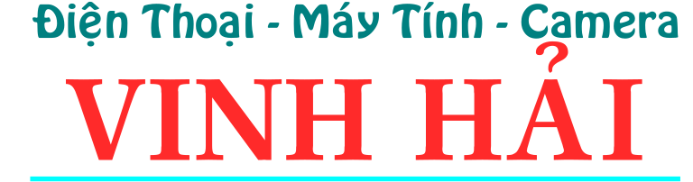 Trung Tâm Sửa Chữa Điện Thoại VINH HẢI – Ma Lâm